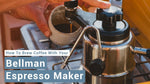 how to use bellman espresso maker